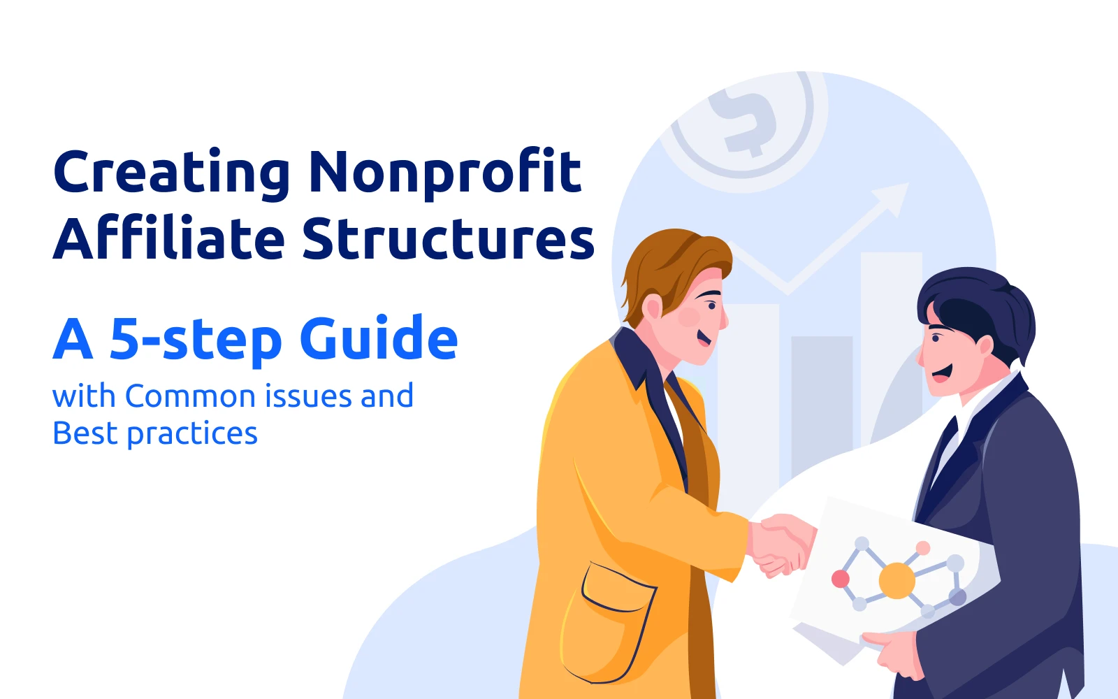 Creating Nonprofit Affiliate Structures - A 5-Step Guide [With Common Issues and Best Practices]
