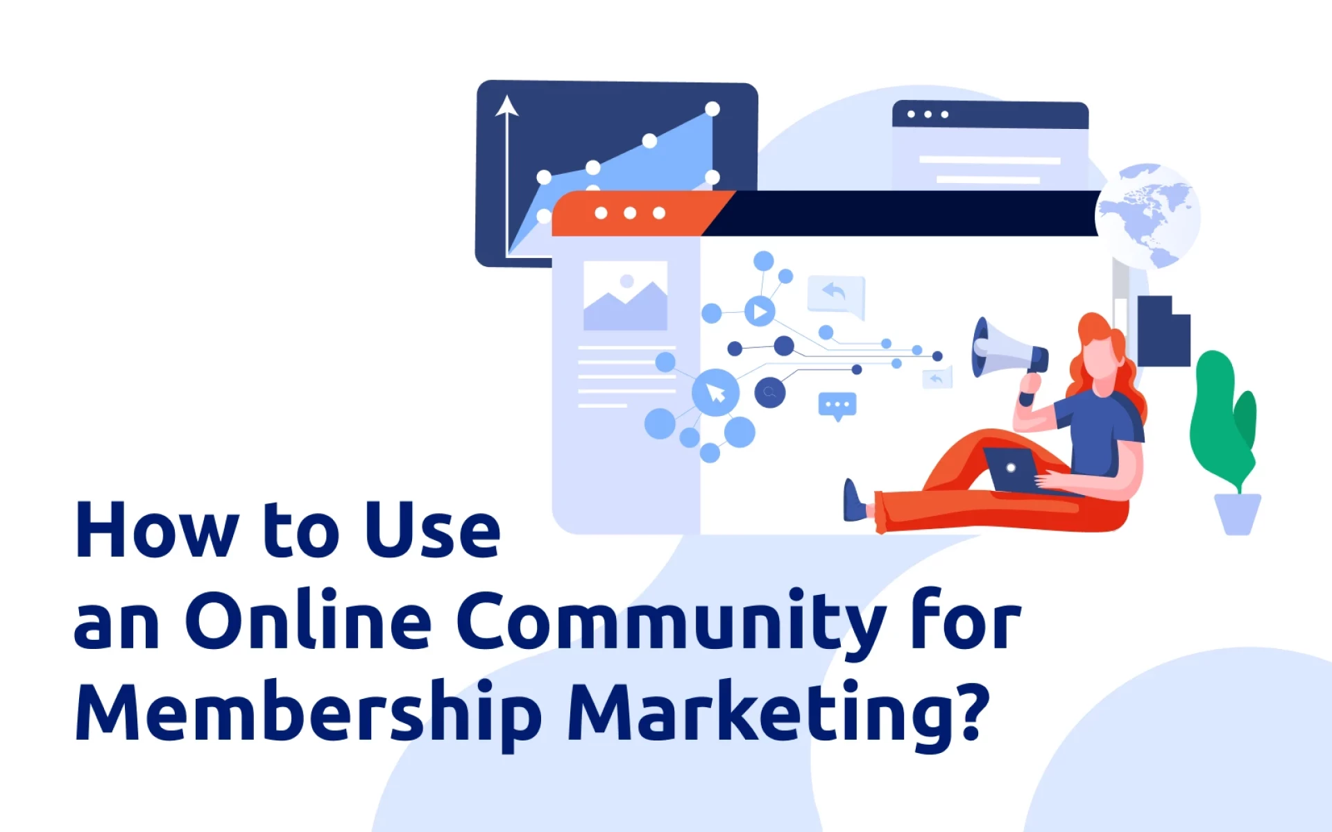 How to Use an Online Community for Membership Marketing?