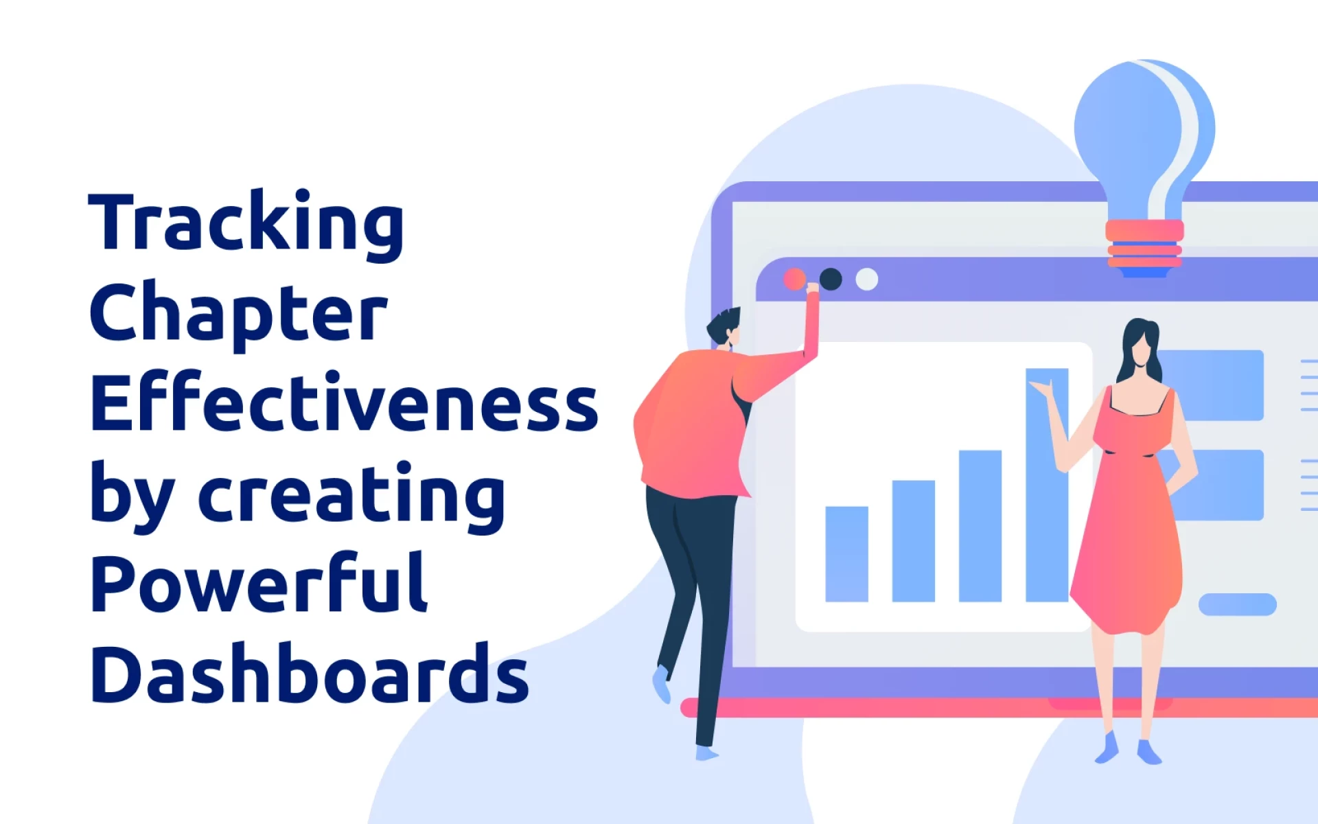 Tracking Chapter Effectiveness by creating Powerful Dashboards