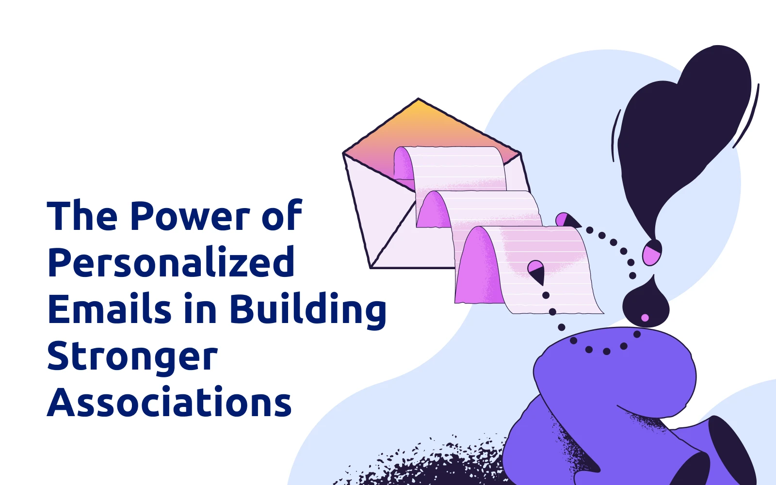 The Power of Personalized Emails in Building Stronger Associations