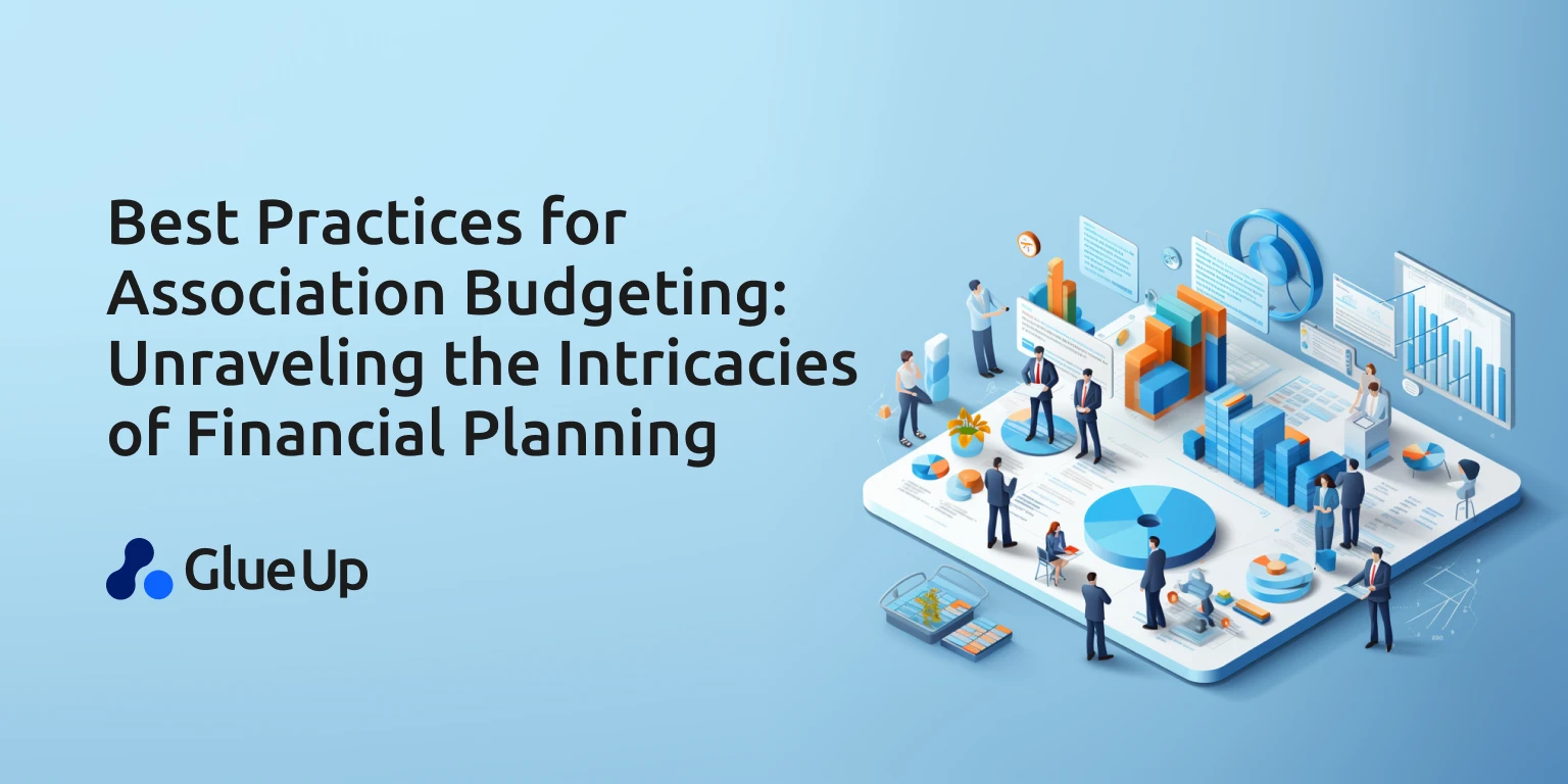 Best Practices for Association Budgeting: Unraveling the Intricacies of Financial Planning