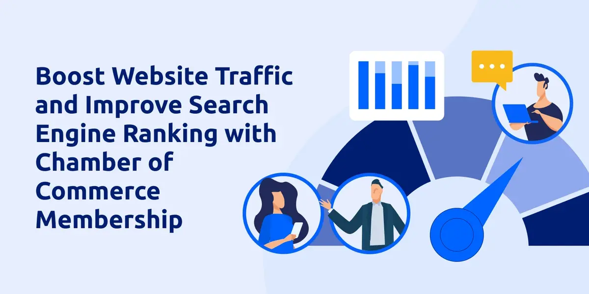 Boost Website Traffic and Improve Search Engine Ranking with Chamber of Commerce Membership