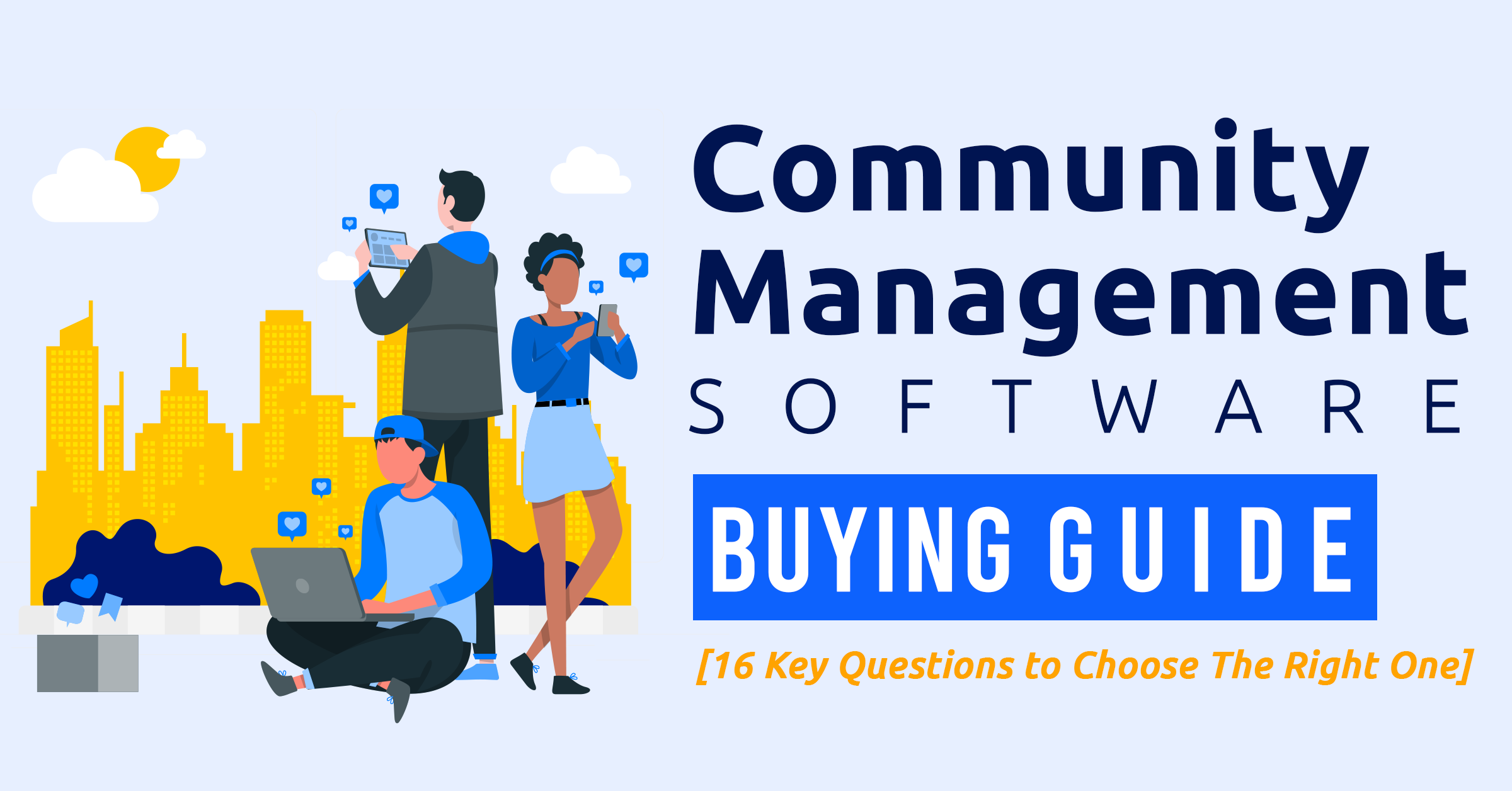 Community Management Software Buying Guide [16 Key Questions to Choose The Right One]