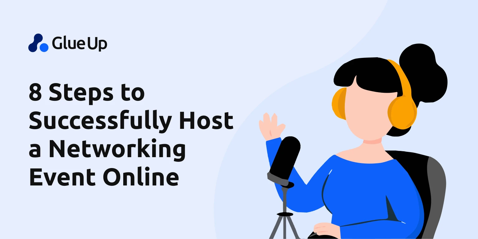 8 Steps to Successfully Host a Networking Event Online