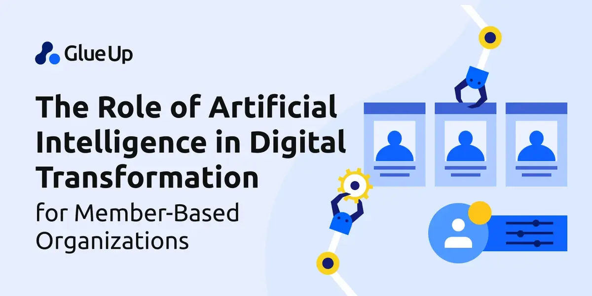 The Role of Artificial Intelligence in Digital Transformation for Member-Based Organizations
