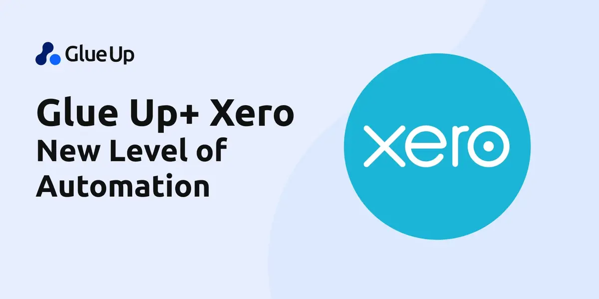 Glue Up+ Xero = New Level of Automation