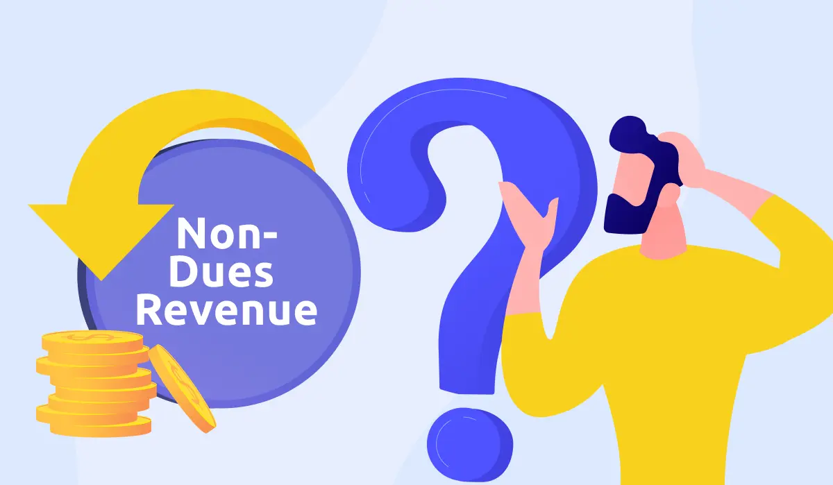 Why Does My Organization Need Non Dues Revenue