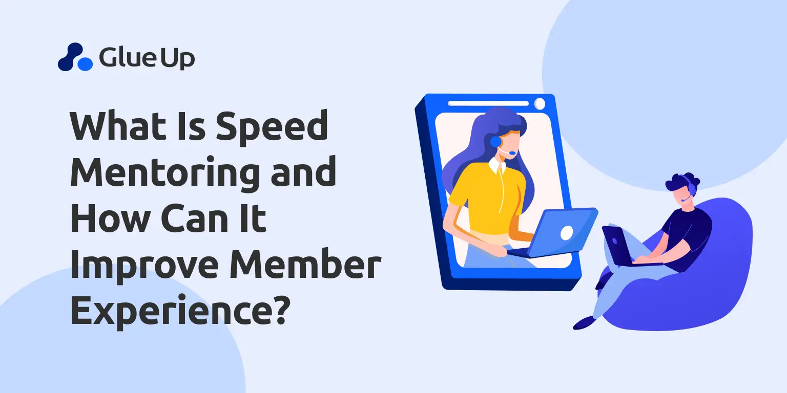 What Is Speed Mentoring and How Can It Improve Member Experience?