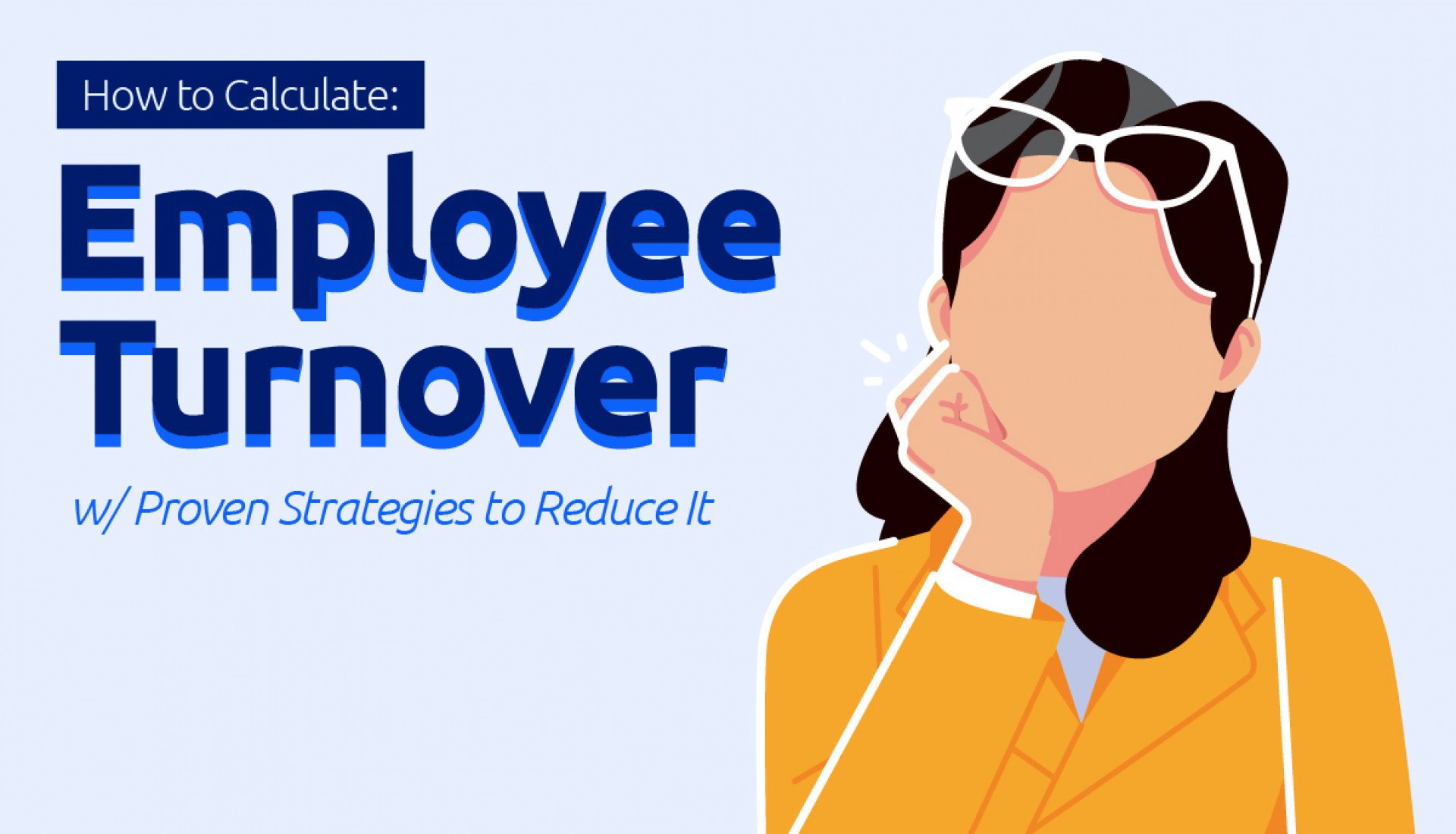How to Calculate Employee Turnover [with Proven Strategies to Reduce It]