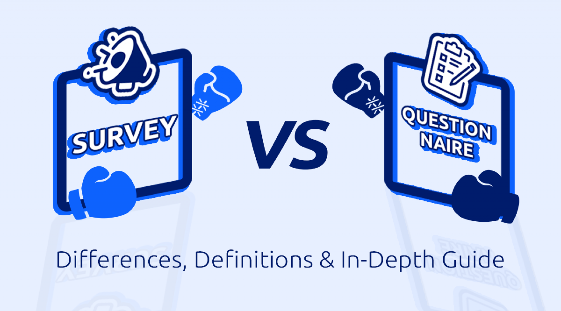 Survey vs Questionnaire: Differences, Definitions & In-Depth Guide