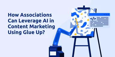 How Associations Can Leverage AI in Content Marketing Using Glue Up?