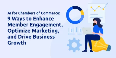 AI for Chambers of Commerce: 9 Ways to Enhance Member Engagement, Optimize Marketing, and Drive Business Growth