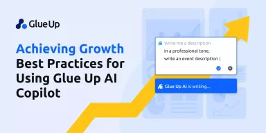 Achieving Growth: Best Practices for Using Glue Up AI Copilot