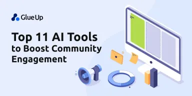 Top 11 AI Tools to Boost Community Engagement