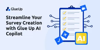 Streamline Your Survey Creation with Glue Up AI Copilot