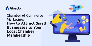 Chamber of Commerce Marketing: How to Attract Small Businesses to Your Local Chamber Membership