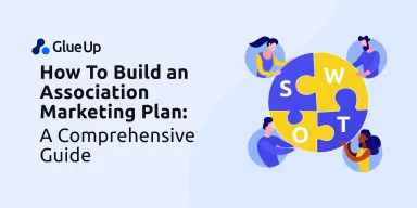 How To Build an Association Marketing Plan: A Comprehensive Guide