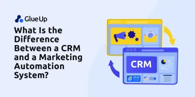 What Is the Difference Between a CRM and a Marketing Automation System?