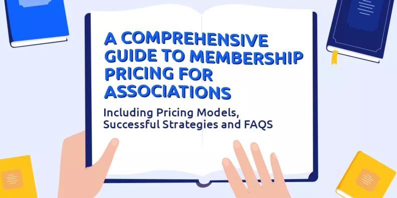 A Comprehensive Guide to Membership Pricing for Associations [Including Pricing Models, Successful Strategies, and FAQs]