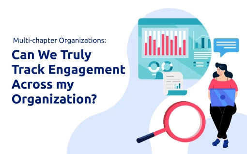 Multi-Chapter Associations: Can We Truly Track Engagement Across my Organization?