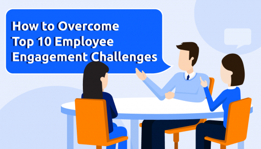 How to Overcome Top 10 Employee Engagement Challenges