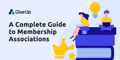 A Complete Guide to Membership Associations